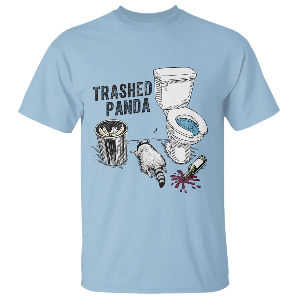 Trashed Panda T Shirt Funny Drunk Racoon Meme TS14 Light Blue Print Your Wear