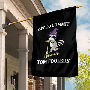 Funny Raccoon Scooter Meme Garden Flag Off To Commit Tom Foolery TS14 Print Your Wear