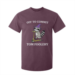 Funny Raccoon Scooter Meme T Shirt For Kid Off To Commit Tom Foolery TS14 Maroon Print Your Wear