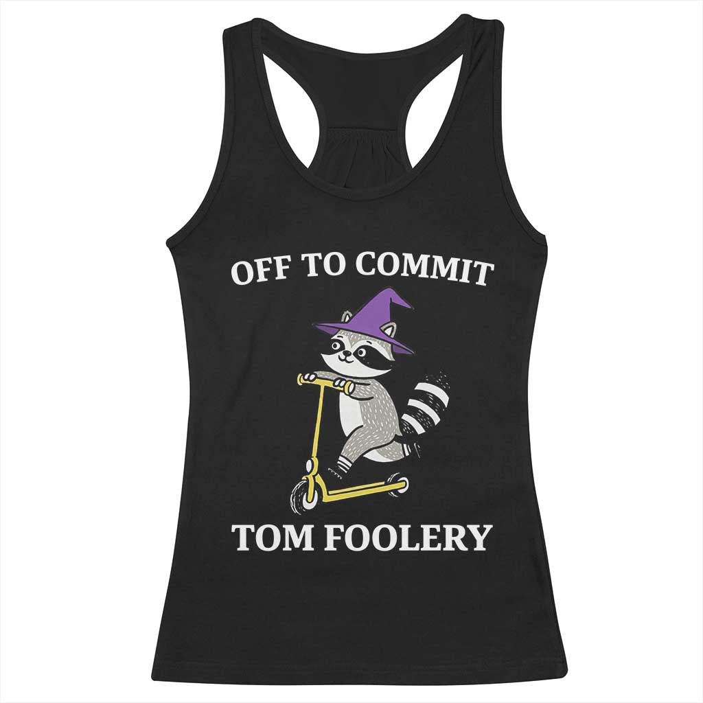 Funny Raccoon Scooter Meme Racerback Tank Top Off To Commit Tom Foolery TS14 Black Print Your Wear