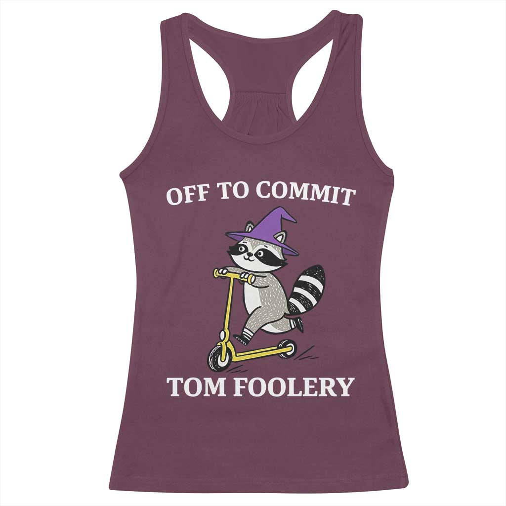 Funny Raccoon Scooter Meme Racerback Tank Top Off To Commit Tom Foolery TS14 Maroon Print Your Wear
