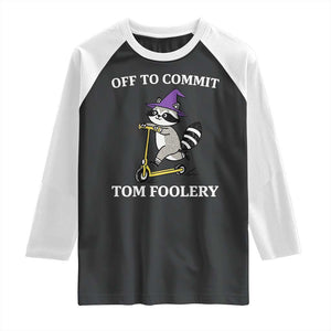 Funny Raccoon Scooter Meme Raglan Shirt Off To Commit Tom Foolery TS14 Black White Print Your Wear