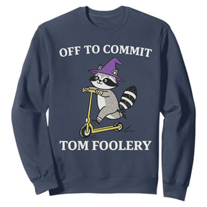 Funny Raccoon Scooter Meme Sweatshirt Off To Commit Tom Foolery TS14 Navy Print Your Wear