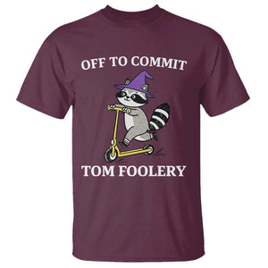 Funny Raccoon Scooter Meme T Shirt Off To Commit Tom Foolery TS14 Maroon Print Your Wear
