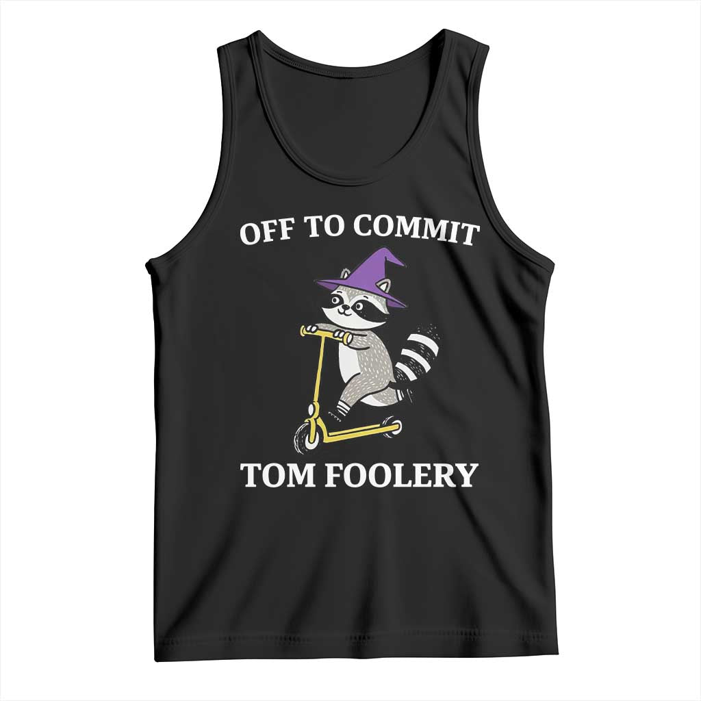 Funny Raccoon Scooter Meme Tank Top Off To Commit Tom Foolery TS14 Black Print Your Wear