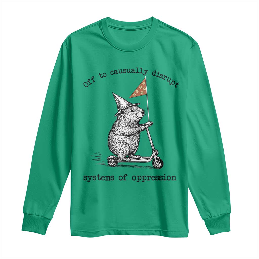 Funny Groundhog Scooter Meme Long Sleeve Shirt Off To Causually Disrupt System Of Oppression TS14 Irish Green Print Your Wear