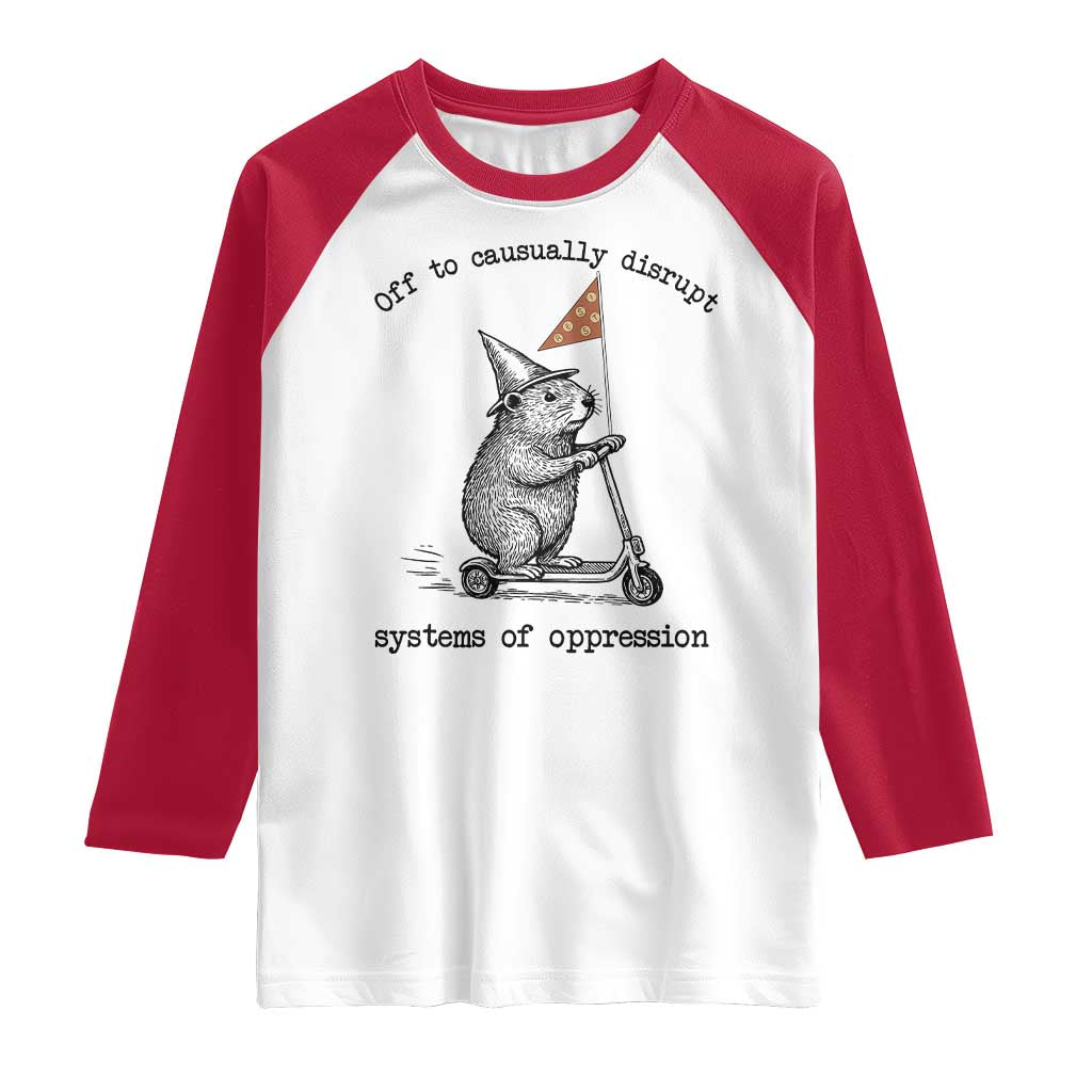 Funny Groundhog Scooter Meme Raglan Shirt Off To Causually Disrupt System Of Oppression TS14 White Red Print Your Wear