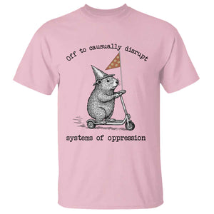 Funny Groundhog Scooter Meme T Shirt Off To Causually Disrupt System Of Oppression TS14 Light Pink Print Your Wear