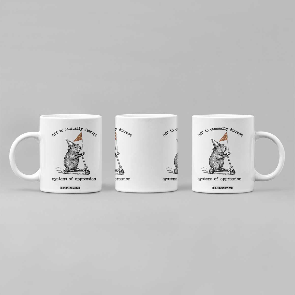 Funny Groundhog Scooter Meme Coffee Mug Off To Causually Disrupt System Of Oppression TS14 Print Your Wear