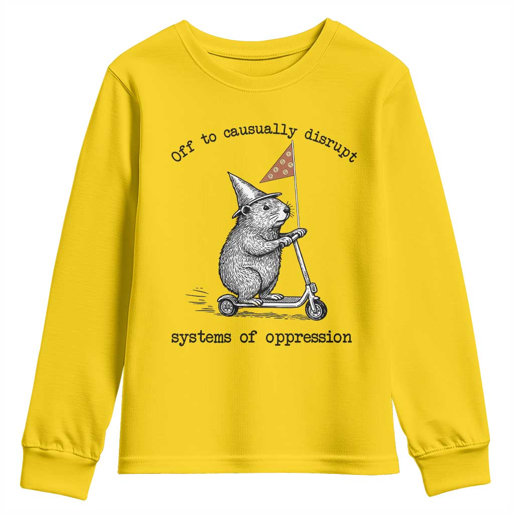 Funny Groundhog Scooter Meme Youth Sweatshirt Off To Causually Disrupt System Of Oppression TS14 Daisy Print Your Wear