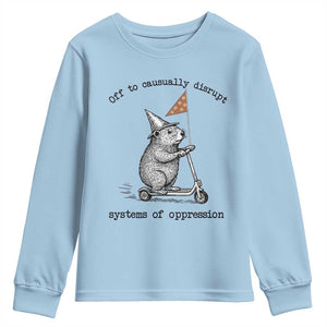 Funny Groundhog Scooter Meme Youth Sweatshirt Off To Causually Disrupt System Of Oppression TS14 Light Blue Print Your Wear