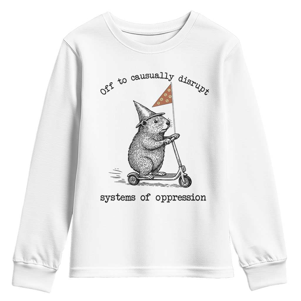 Funny Groundhog Scooter Meme Youth Sweatshirt Off To Causually Disrupt System Of Oppression TS14 White Print Your Wear