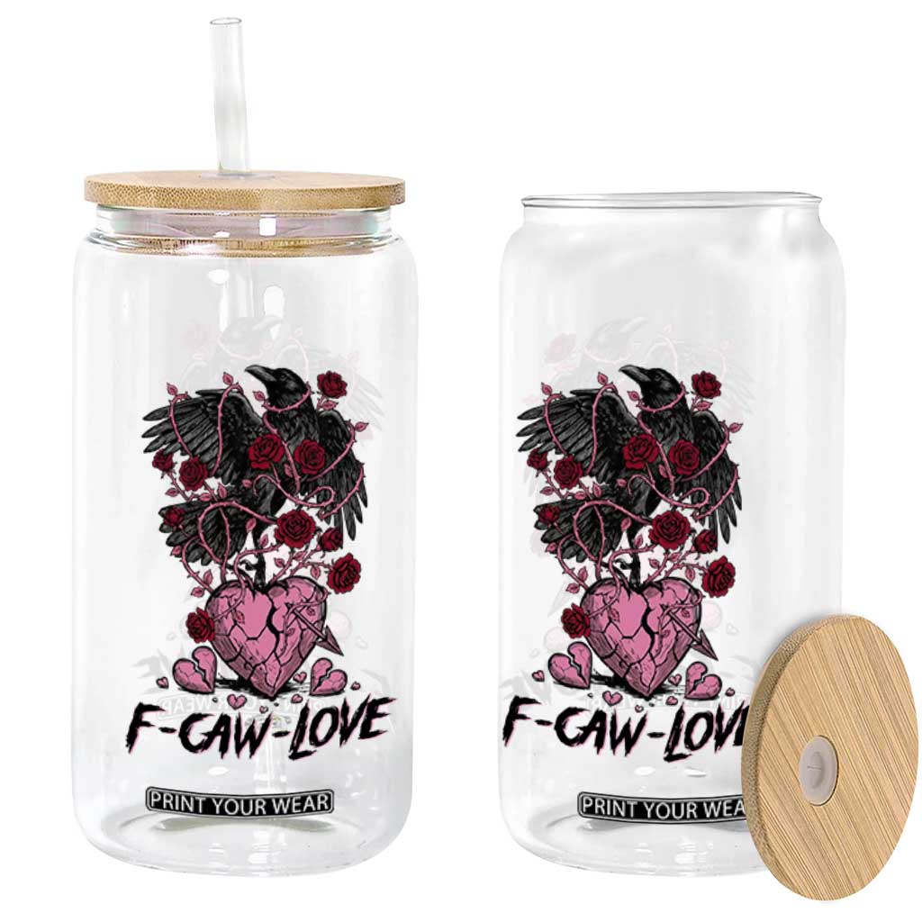 F Caw Love Glass Can Funny Anti Valentines Day Gothic Bird Meme TS14 Print Your Wear