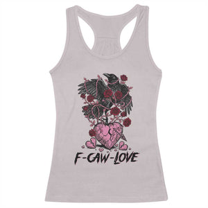 F Caw Love Racerback Tank Top Funny Anti Valentines Day Gothic Bird Meme TS14 Ice Gray Print Your Wear