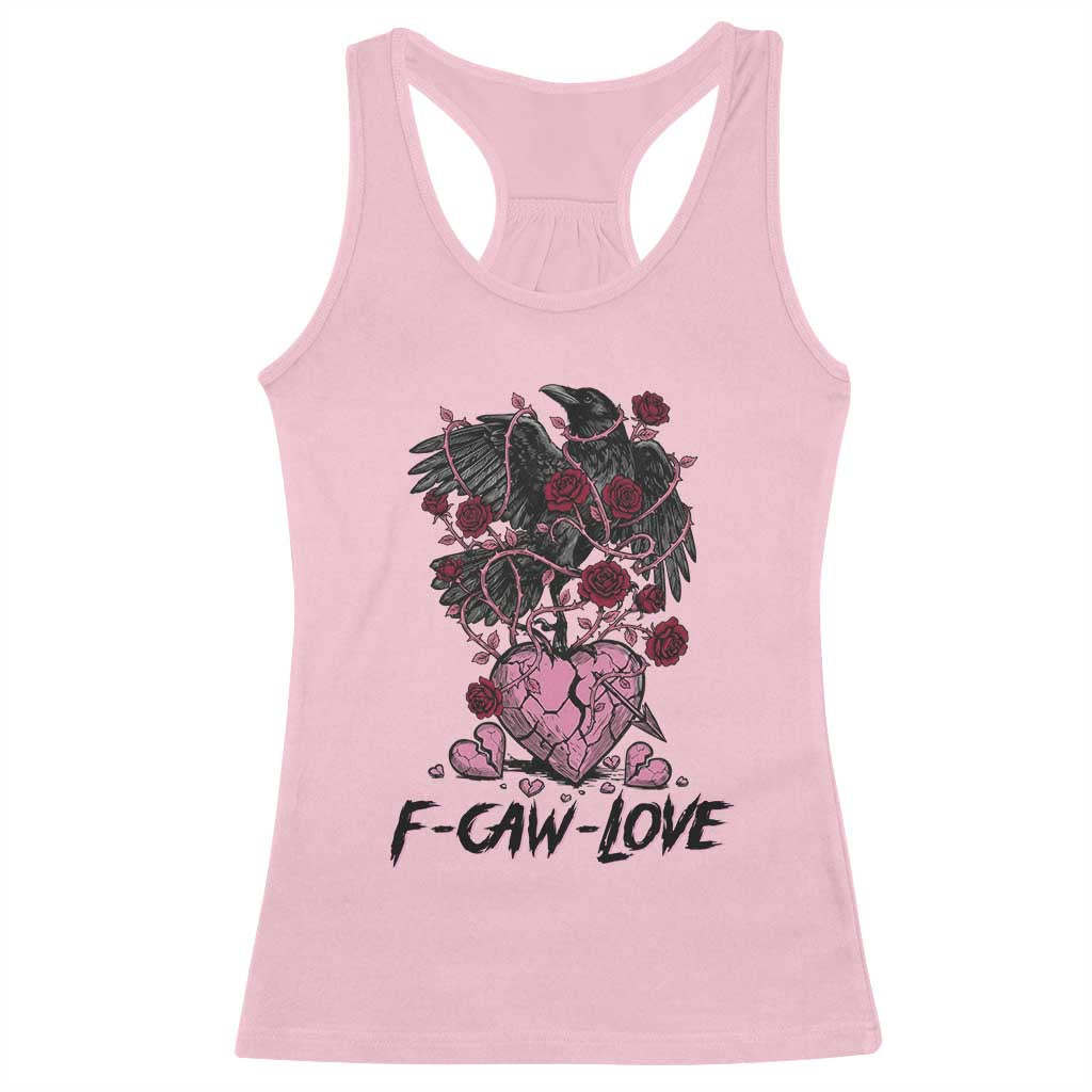 F Caw Love Racerback Tank Top Funny Anti Valentines Day Gothic Bird Meme TS14 Light Pink Print Your Wear