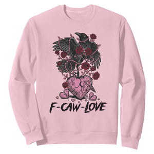 F Caw Love Sweatshirt Funny Anti Valentines Day Gothic Bird Meme TS14 Light Pink Print Your Wear
