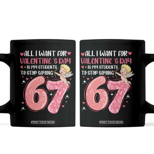 67 Valetines Meme Coffee Mug Funny Teacher Sayings Six Seven TS14 Black Print Your Wear