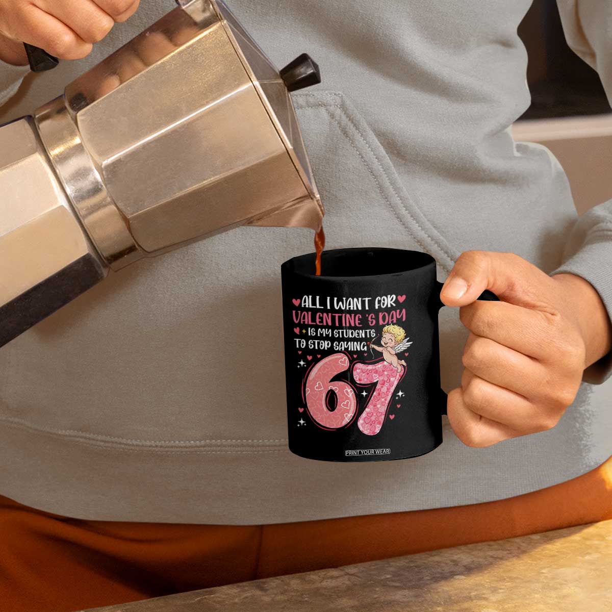 67 Valetines Meme Coffee Mug Funny Teacher Sayings Six Seven TS14 Print Your Wear