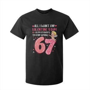 67 Valetines Meme T Shirt For Kid Funny Teacher Sayings Six Seven TS14 Black Print Your Wear