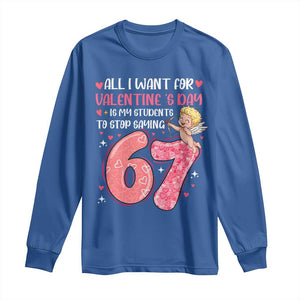 67 Valetines Meme Long Sleeve Shirt Funny Teacher Sayings Six Seven TS14 Royal Blue Print Your Wear