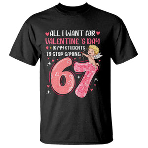 67 Valetines Meme T Shirt Funny Teacher Sayings Six Seven TS14 Black Print Your Wear