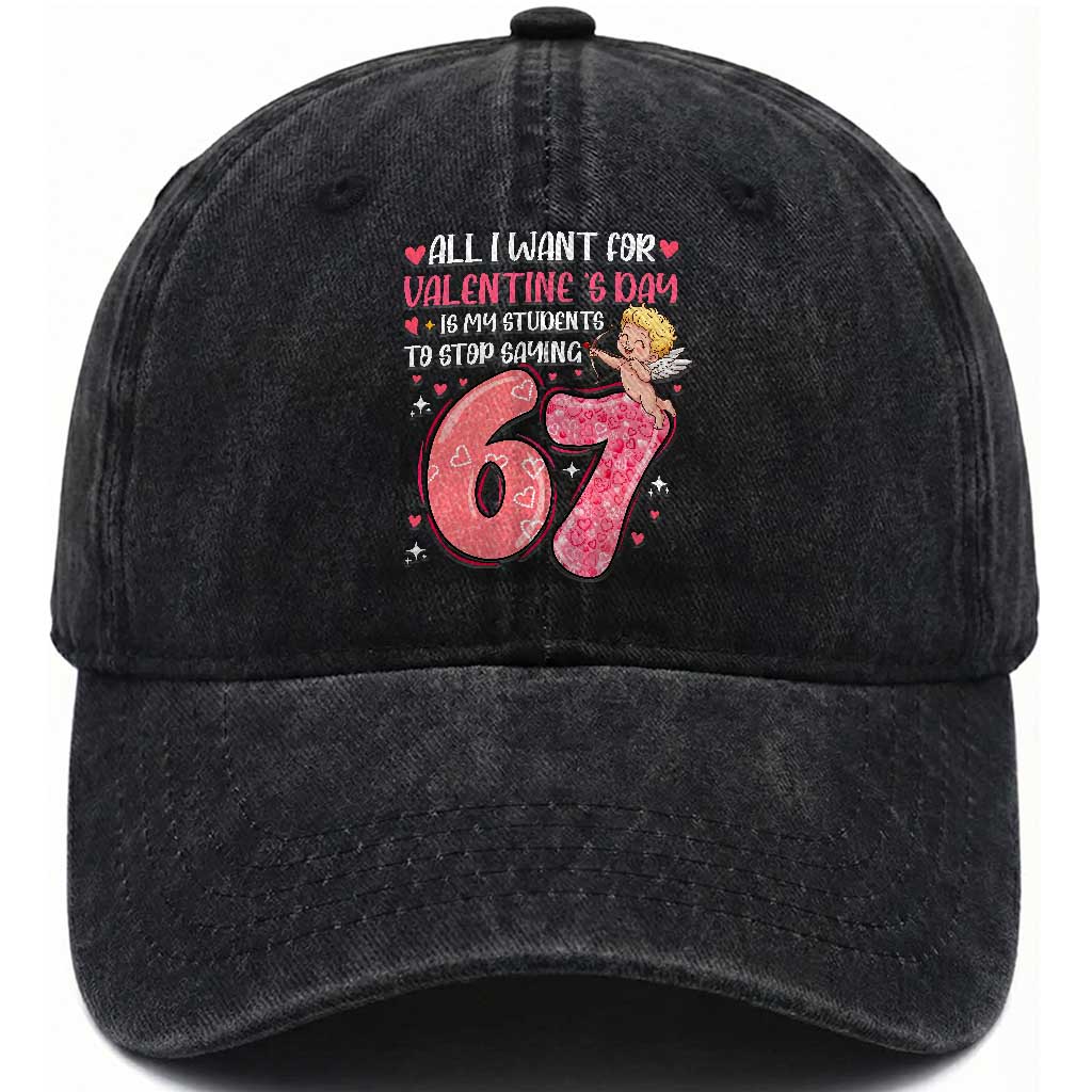 67 Valetines Meme Washed Cotton Baseball Cap Funny Teacher Sayings Six Seven TS14 Washed Cap Universal Fit Black Print Your Wear