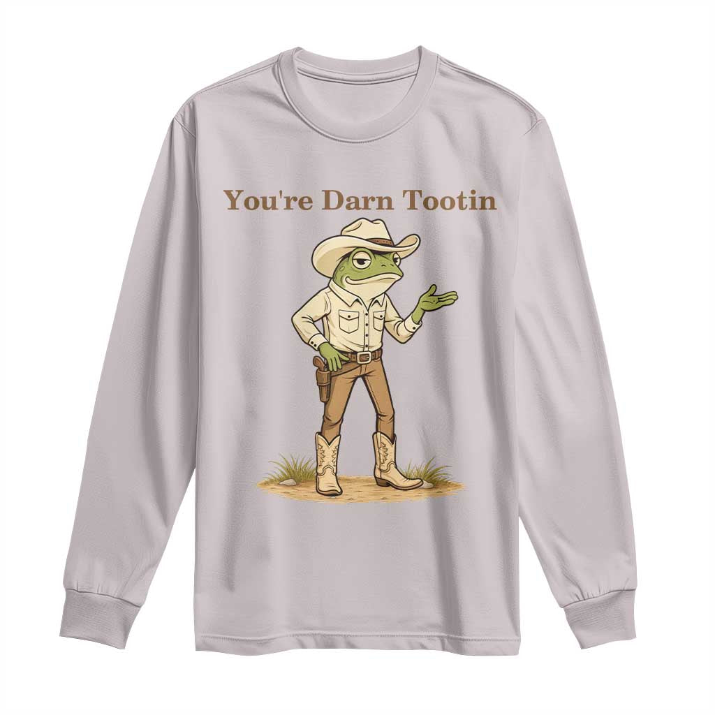 You're Darn Tootin Long Sleeve Shirt Funny Cowboy Frog Meme TS14 Ice Gray Print Your Wear