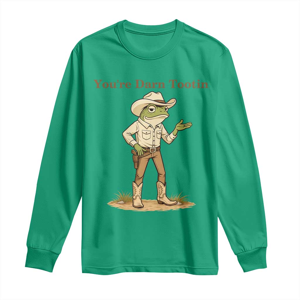 You're Darn Tootin Long Sleeve Shirt Funny Cowboy Frog Meme TS14 Irish Green Print Your Wear