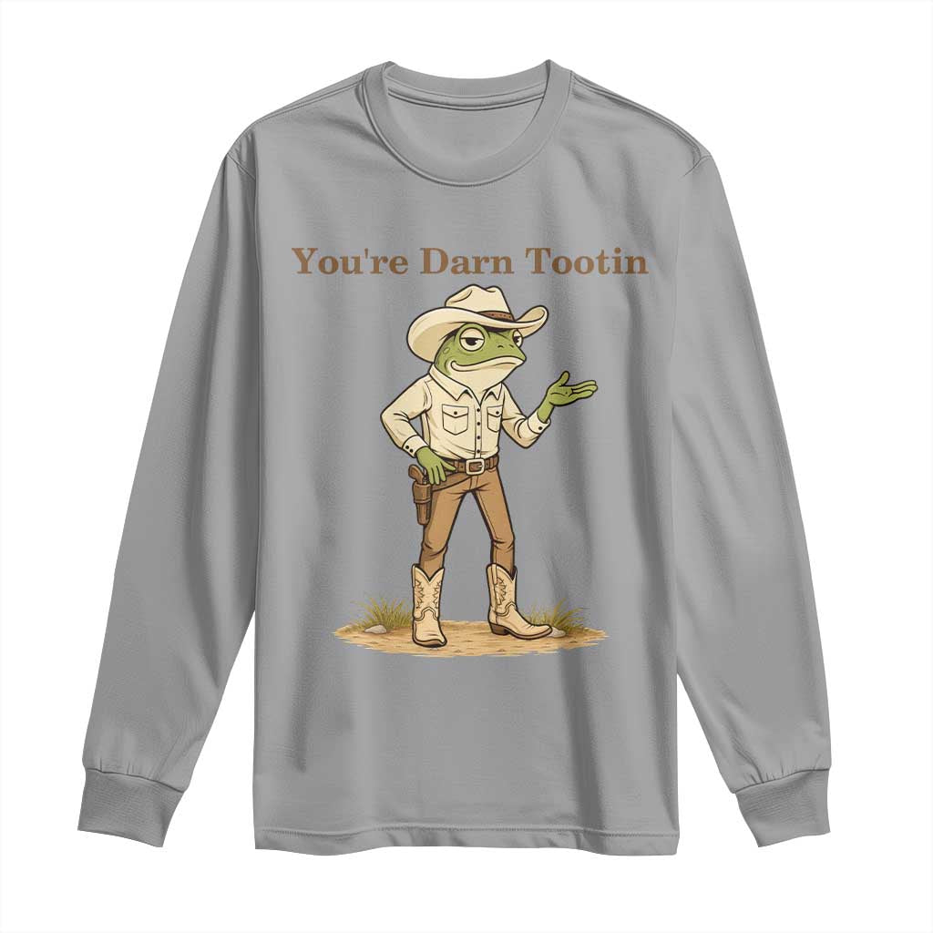 You're Darn Tootin Long Sleeve Shirt Funny Cowboy Frog Meme TS14 Sport Gray Print Your Wear
