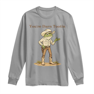 You're Darn Tootin Long Sleeve Shirt Funny Cowboy Frog Meme TS14 Sport Gray Print Your Wear