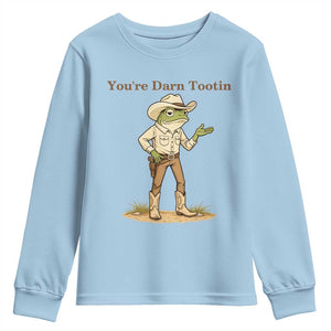 You're Darn Tootin Youth Sweatshirt Funny Cowboy Frog Meme TS14 Light Blue Print Your Wear