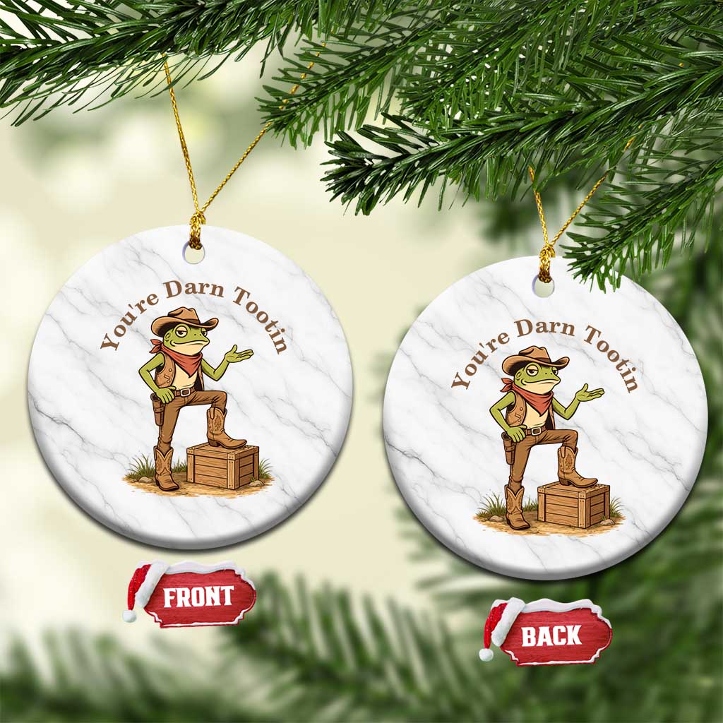 You're Darn Tootin Ceramic Ornament Funny Cowboy Frog Sarcastic Meme TS14 1pc White Marble Print Your Wear