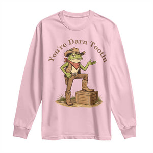 You're Darn Tootin Long Sleeve Shirt Funny Cowboy Frog Sarcastic Meme TS14 Light Pink Print Your Wear