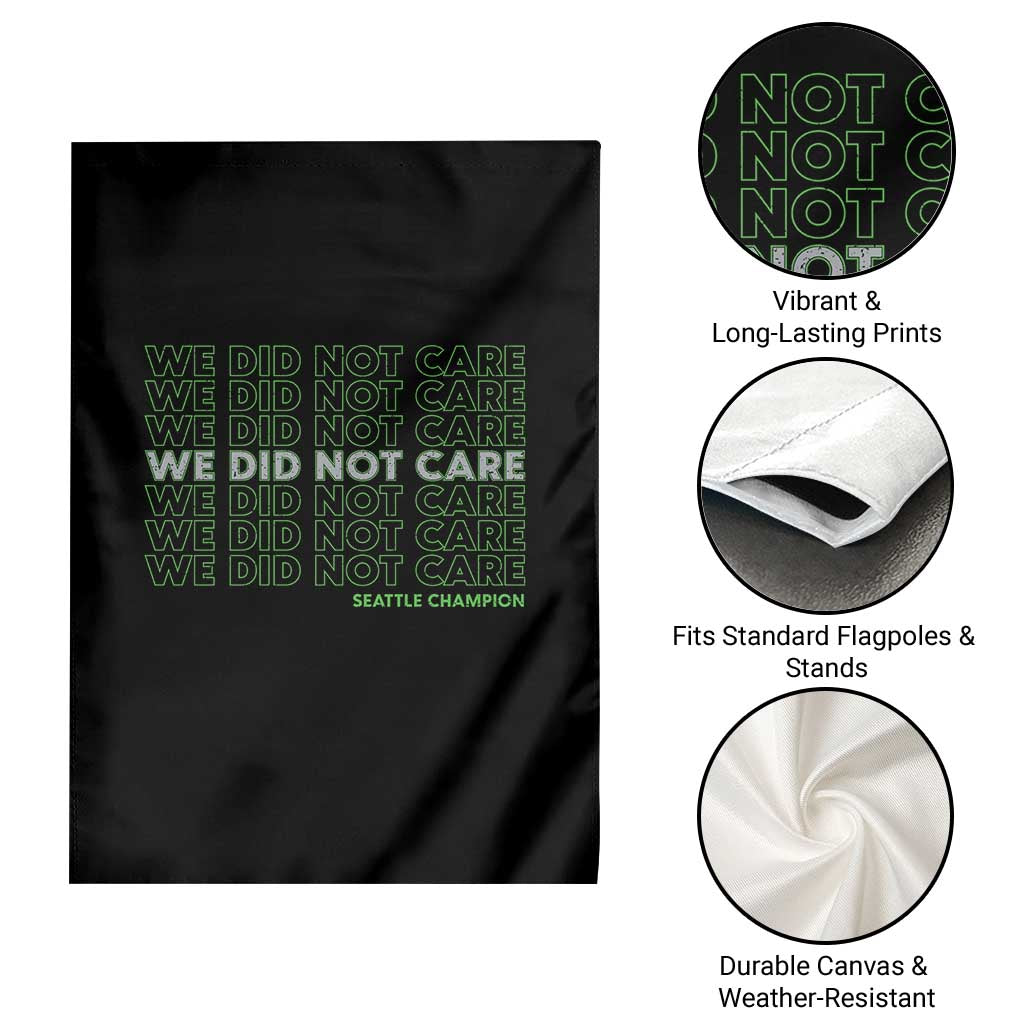 We Did Not Care Garden Flag Powerful Sarcastic Quote TS14 Print Your Wear