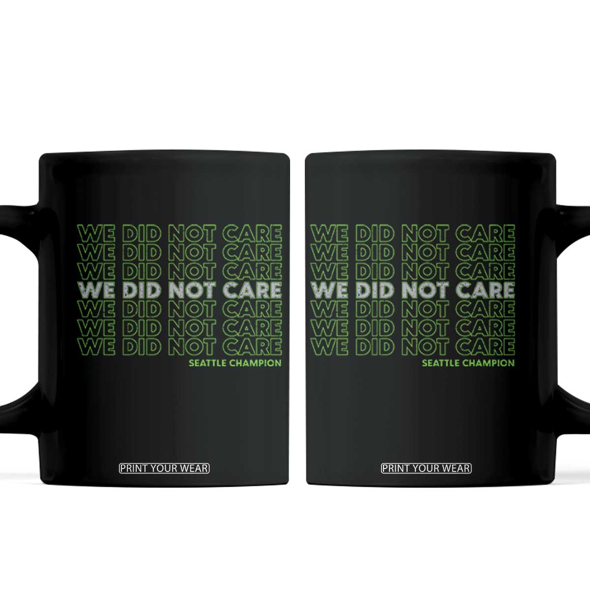 We Did Not Care Coffee Mug Powerful Sarcastic Quote TS14 Black Print Your Wear