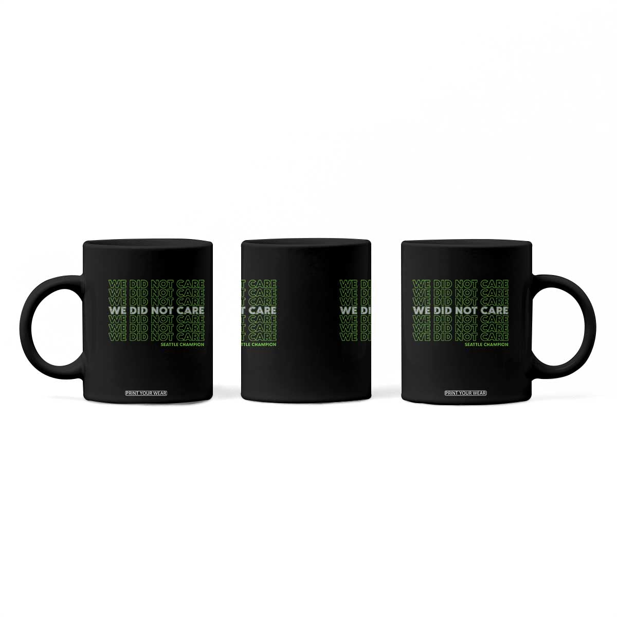 We Did Not Care Coffee Mug Powerful Sarcastic Quote TS14 Print Your Wear