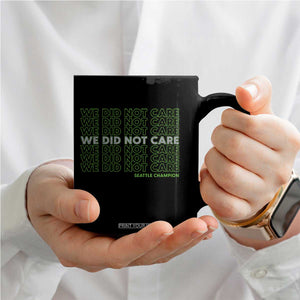 We Did Not Care Coffee Mug Powerful Sarcastic Quote TS14 Print Your Wear