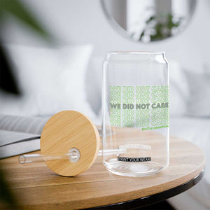 We Did Not Care Glass Can Powerful Sarcastic Quote TS14 Print Your Wear
