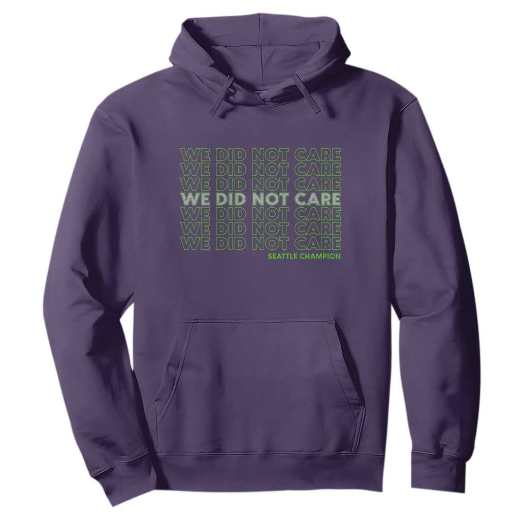We Did Not Care Hoodie Powerful Sarcastic Quote TS14 Purple Print Your Wear