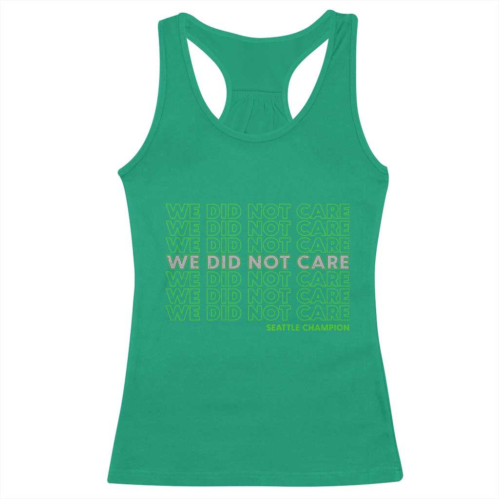 We Did Not Care Racerback Tank Top Powerful Sarcastic Quote TS14 Irish Green Print Your Wear