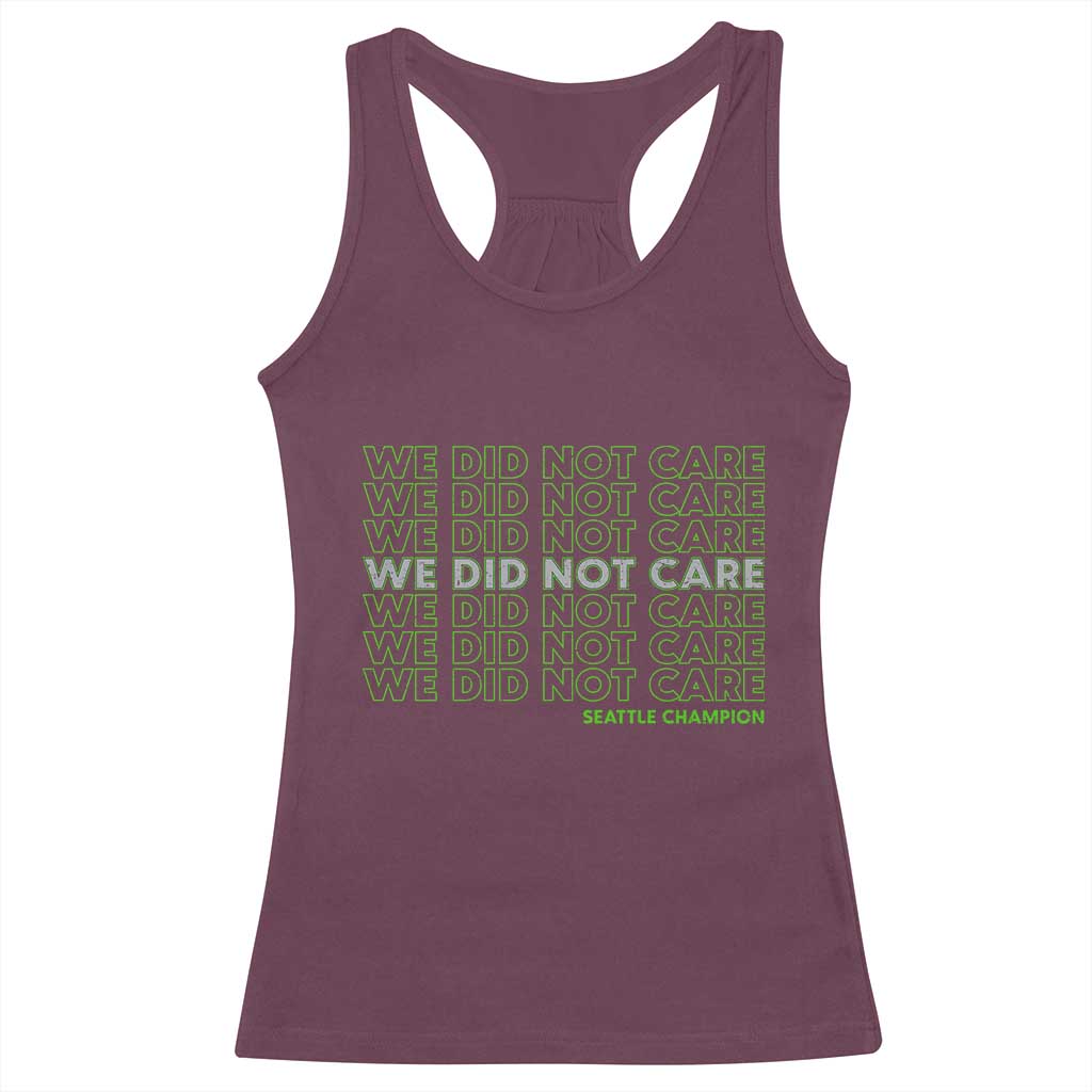 We Did Not Care Racerback Tank Top Powerful Sarcastic Quote TS14 Maroon Print Your Wear