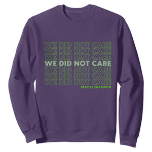 We Did Not Care Sweatshirt - Powerful Sarcastic Quote TS14 Purple Print Your Wear