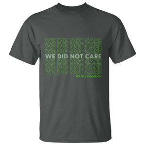 We Did Not Care T Shirt Powerful Sarcastic Quote TS14 Dark Heather Print Your Wear