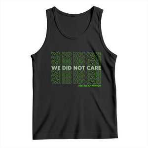 We Did Not Care Tank Top Powerful Sarcastic Quote TS14 Black Print Your Wear