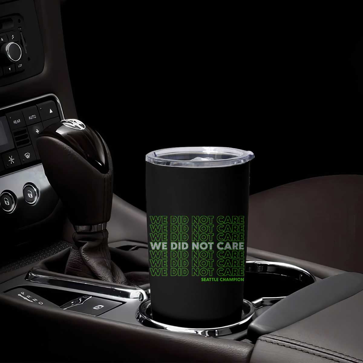 We Did Not Care Tumbler Cup Powerful Sarcastic Quote TS14 Print Your Wear