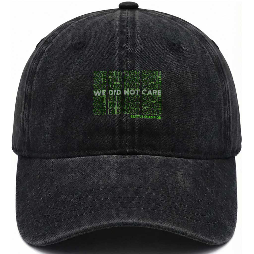 We Did Not Care Washed Cotton Baseball Cap Powerful Sarcastic Quote TS14 Washed Cap Universal Fit Black Print Your Wear