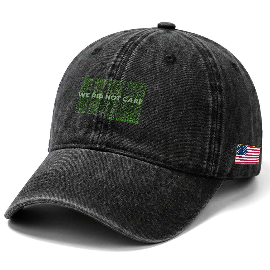 We Did Not Care Washed Cotton Baseball Cap Powerful Sarcastic Quote TS14 Print Your Wear
