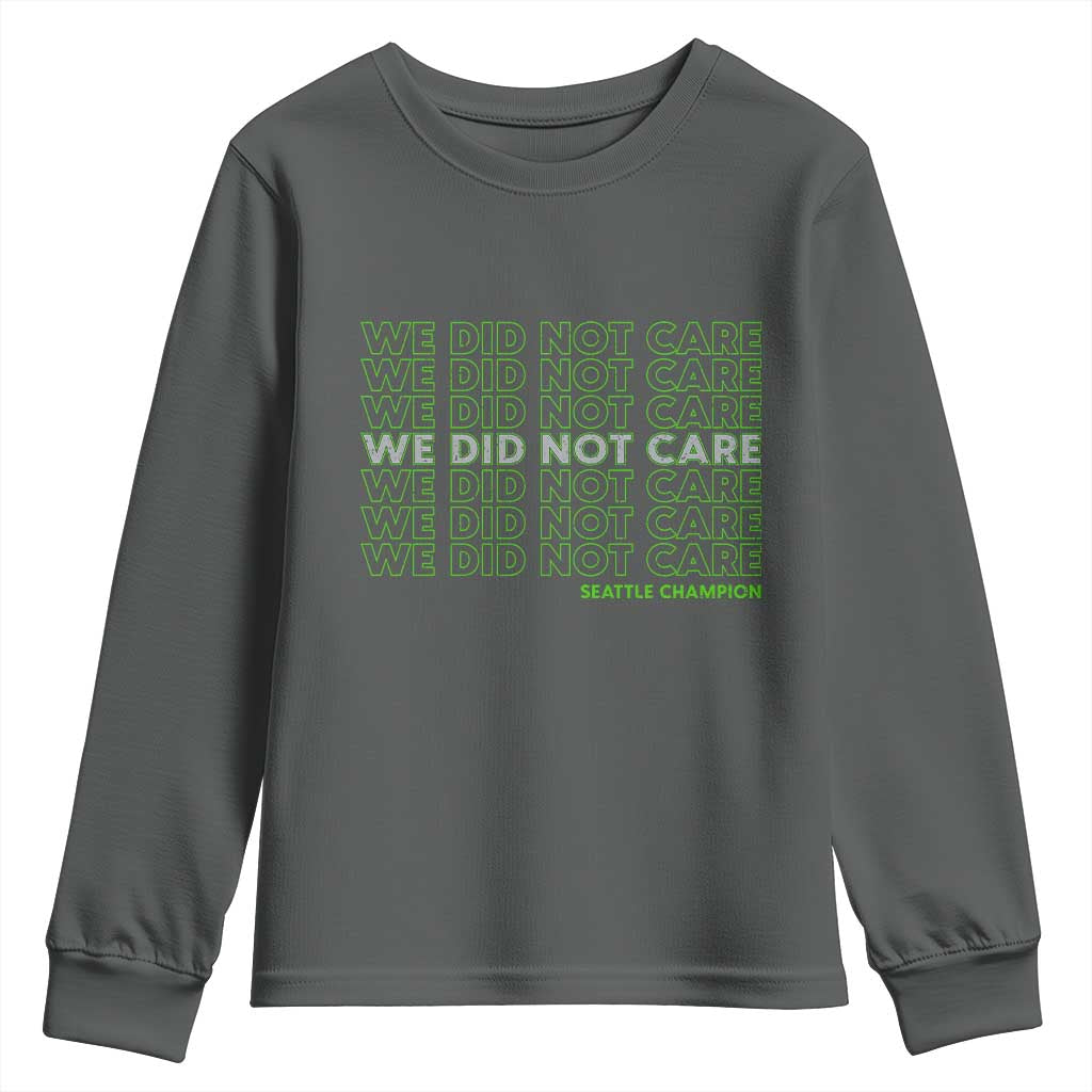 We Did Not Care Youth Sweatshirt Powerful Sarcastic Quote TS14 Dark Heather Print Your Wear