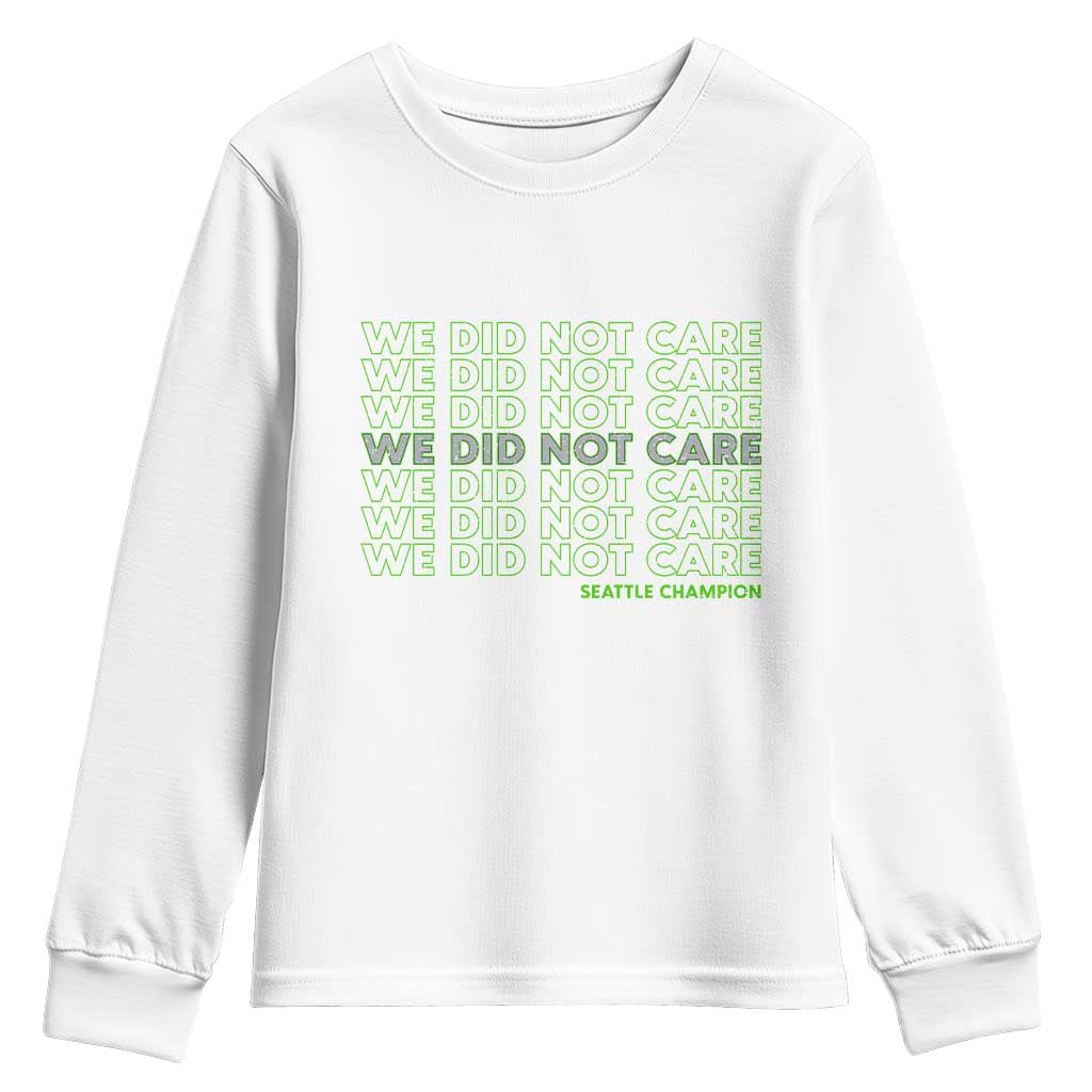 We Did Not Care Youth Sweatshirt Powerful Sarcastic Quote TS14 White Print Your Wear
