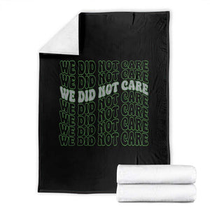 We Did Not Care Throw Blanket Sarcastic Attitude TS14 Black Print Your Wear